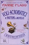 Voli acrobatici e pattini a rotelle by Fannie Flagg