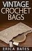 Vintage Crochet Bags