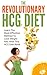 HCG Diet: The Revolutionary...