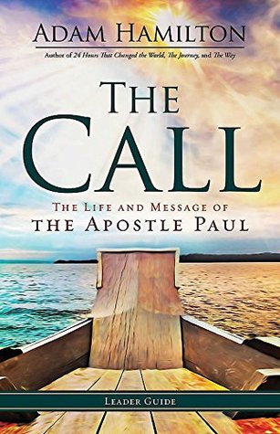 The Call Leader Guide: The Life and Message of the Apostle Paul (Kindle Edition)