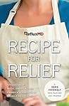 RefluxMD's Recipe for Relief by RefluxMD