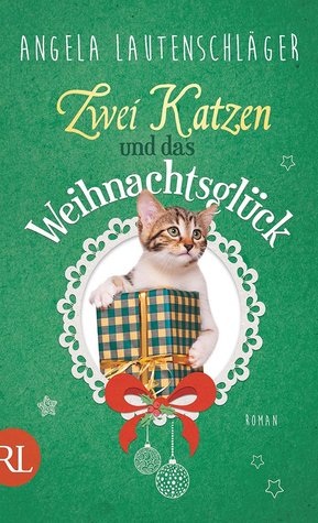 Zwei Katzen und das Weihnachtsglück (Hardcover)
