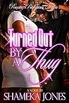 Turned Out by a Thug