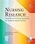 Nursing Research: Methods and Critical Appraisal for Evidence-Based Practice
