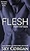 Flesh: Part Fifteen (Flesh, #15)