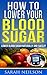 Lower Blood Sugar by Sarah Neilson