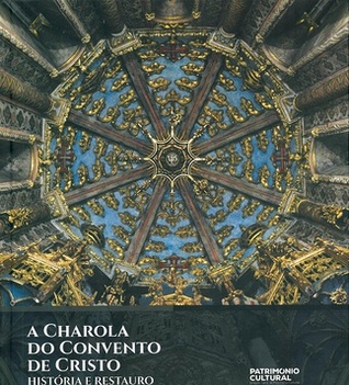 A Charola do Convento de Cristo - História e Restauro (Hardcover)