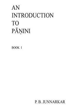 An Introduction to Panini: Sanskrit Grammar (Volume 1) (Sanskrit Edition)