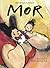 Mor by Kim Fupz Aakeson