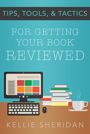 Tips, Tools & Tactics For Getting Your Book Reviewed