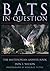 Bats in Question: The Smithsonian Answer Book