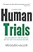 Human Trials: A Short Story
