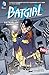 Batgirl, Volume 1 by Cameron Stewart Batgirl, Volume 1 by Cameron Stewart