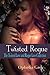 Twisted Rogue (The Twisted Love and Rogue Love Collection)