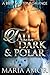 Tall, Dark And Polar by Maria Amor