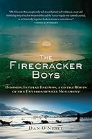 The Firecracker Boys: H-Bombs, Inupiat Eskimos, and the Roots of the