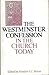 The Westminster Confession in the Church today: Papers prepared for the Church of Scotland Panel on Doctrine