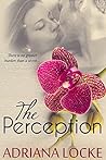 The Perception by Adriana Locke