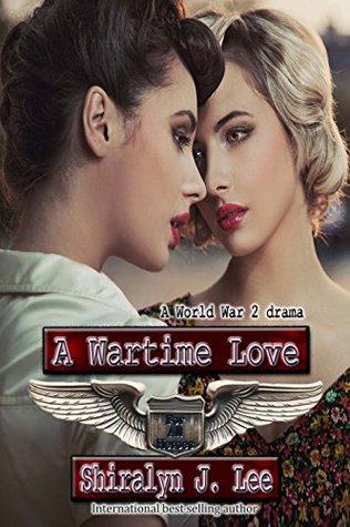 A Wartime Love: A World War Two Drama (Kindle Edition)