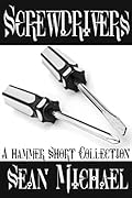 Screwdrivers: A Hammer Short Collection