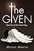 The Given: Book One of The ...