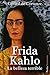 Frida Kahlo: La belleza terrible