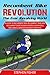 Recumbent Bike Revolution- The Ever Revolving World: A Guide to Recumbent Bike, Recumbent Trike and Recumbent Exercise Bike History, Variations, Mechanics, Benefits and Race Training.