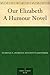 Our Elizabeth A Humour Novel