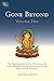 Gone Beyond (Volume 2): The Prajnaparamita Sutras, The Ornament of Clear Realization, and Its Commentaries in the Tibetan Kagyu Tradition