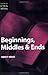 Beginnings, Middles & Ends by Nancy Kress