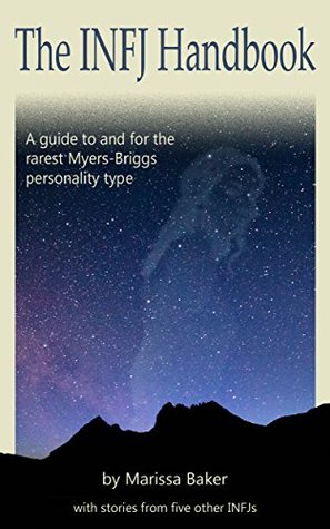 The INFJ Handbook: A guide to and for the rarest Myers-Briggs personality type (Kindle Edition)