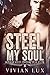 Steel My Soul (Sons of Steel Motorcycle Club, #4)