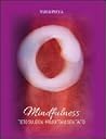 Mindfulness : tietoisuuden harjoittamisen taito
