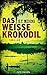 Das weiße Krokodil