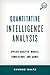 Quantitative Intelligence Analysis: Applied Analytic Models, Simulations, and Games (Security and Professional Intelligence Education Series)