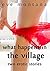What Happens in the Village: Two erotic short stories