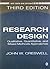 Research Design: Qualitative, Quantitative, and Mixed Methods Approaches, 3rd Edition