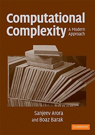 Computational Complexity: A Modern Approach (Hardcover)