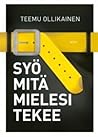 Syö mitä mielesi ...