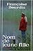 Nom De Jeune Fille by bourdin-fran-ccedil-oise