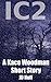 IC 2: A Kace Woodman Short Story