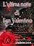 L'ultima notte di San Valen...