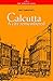 Calcutta A City Remembered by Jug Suraiya