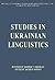 Studies in Ukrainian Linguistics in honor of George Y. Shevelov