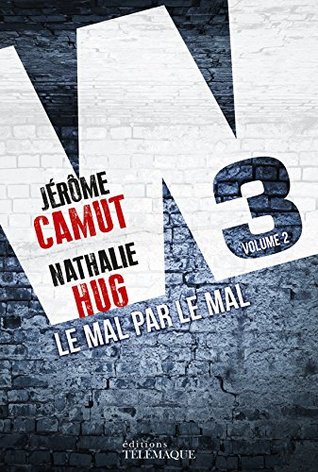 Le mal par le mal (W3, #2)