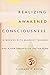 Realizing Awakened Consciou...