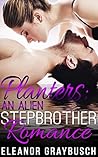 Planters: An Alien Stepbrother Romance