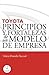 Toyota: Principios y fortalezas de un modelo de empresa