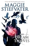 The Dream Thieves by Maggie Stiefvater The Dream Thieves by Maggie Stiefvater