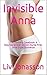 Invisible Anna: The Doctor's Casebook: Doctor and Nurse First-time Romance